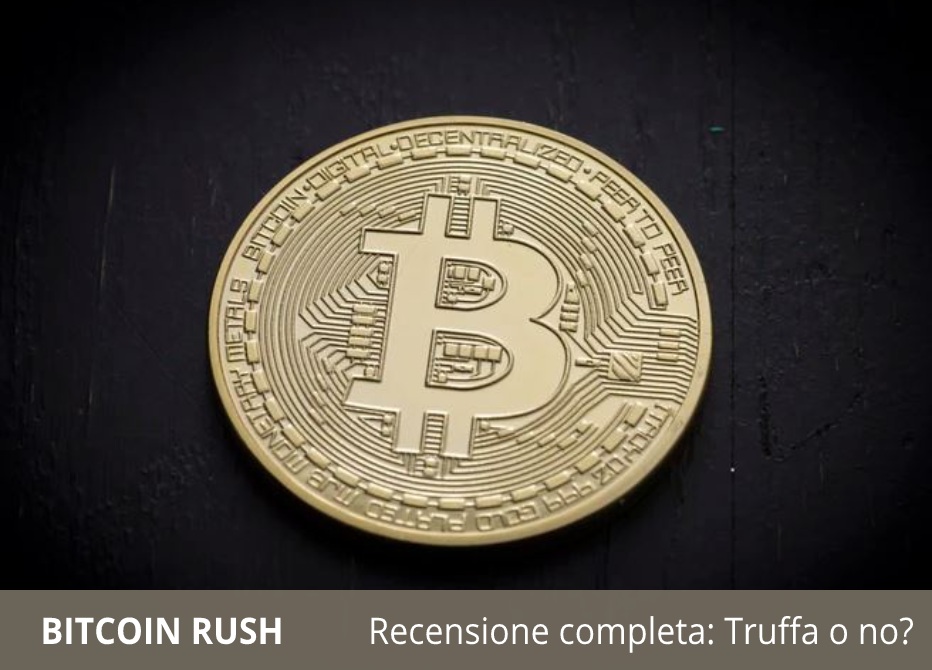 Bitcoin Rush: è una truffa o no? Recensioni e opinioni